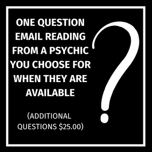 Instant email reading with a psychic Of Your Choice if Available
